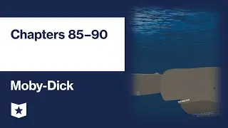 Moby-Dick by Herman Melville | Chapters 85&ndash;90