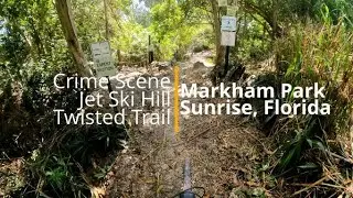 Crime Scene / Jet Ski Hill & Twisted Trail | Markham Park | Sunrise, Florida