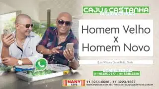 Cajú & Castanha - Homem Velho x Homem Novo