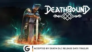 Deathbound - Accepted by Death DLC Release Date trailer