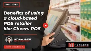 What are the benefits of using a cloud based POS retailer, like Cheers POS? | Monarch Inventory