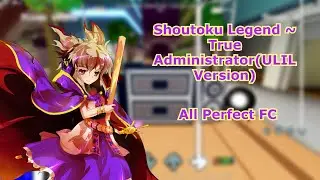 Shoutoku Legend ~ True Administrator ALL SICK FC | Perfect FC on Touhou Songs #9