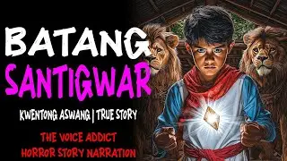 BATANG SANTIGWAR (Aswang True Story)
