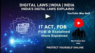 Digital Laws India | India's Digital Laws || IT Act, PDPB & More explained ||Protect Yourself Online