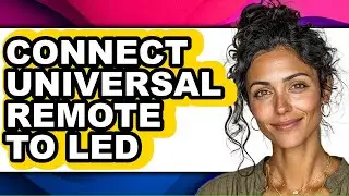 How to Connect Universal Remote to Led - Full Guide