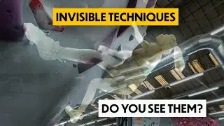 Invisible Climbing Techniques | They Matter!