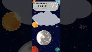 Astronomy Expert Quiz 13 #astronomyinsights #astronomyquiz #expertastronomy