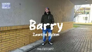Barry   Zawsze Byłem (prod.ChillDayz)