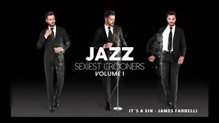 James Farrelli - It&acute;s a Sin (from Jazz Sexiest Crooners)