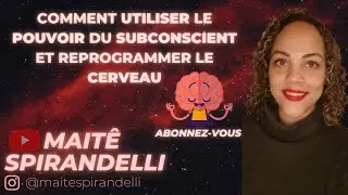 Comment utiliser le pouvoir du subconscient et reprogrammer le cerveau avec des techniques simples!