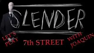 SLENDER MAP-7Th STREET completed pages 8/8+walkthrough(+download)