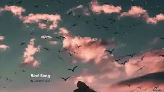 Bird Song by Juniper Vale // Slowed