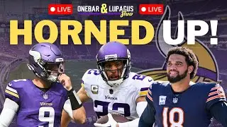 Horned Up LIVE! Vikings Week One Has Arrived | Latest News & Bears Preview
