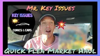 Mr. Key Issues: Quick Flea Market Comic Hunt, The Search for Key Comic Issues and Great Deals!