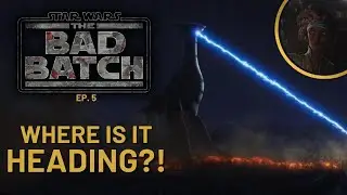 The Bad Batch Episode 5 Review | WHERE IS IT HEADING?!