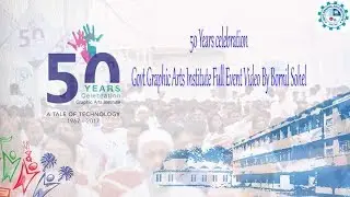 50 Years Celebration Govt Graphic Arts Institute Full Event Video By Bornil Sohel