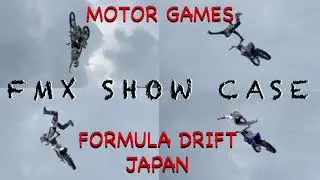 FMX SHOW CASE in 2023【MOTOR GAMES】FORMULA DRIFT JAPAN Rd6 OKAYAMA