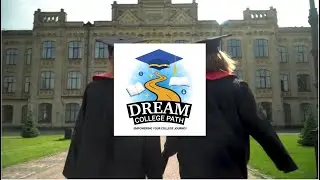 Dream College Path представляет: Советы по поступлению в колледж, которые вам необходимо услышать...