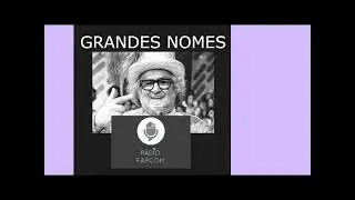 RADIO FAPCOM ESPECIAL CHACRINHA  GRANDES NOMES