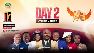 YAHWEH SABAOTH - 17TH ANNUAL CONVENTION - DAY 2 EVENING SESSION 18-12-2025 - VICTORIOUS CHURCH AKOBO