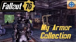 Fallout 76: My Armor Collection