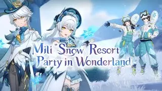 【Genshin Impact】Web Event「Mili 'Snow' Resort, Party in Wonderland!」Miliastra Wonderland #01