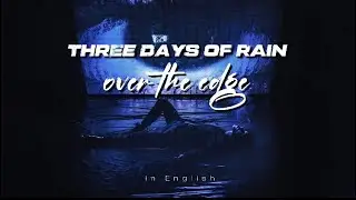 THREE DAYS OF RAIN &mdash; Over the edge [Eng Sub]