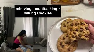 minivlog | multitasking • baking Cookies