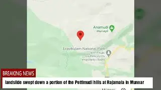 Rajamala (രാജമല) In Munnar Landslide 2020