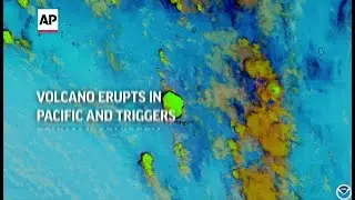 Volcano erupts in Pacific and triggers tsunami advisory