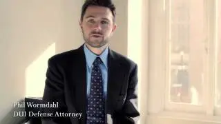 How to Choose A DUI Attorney - Phil Wormdahl