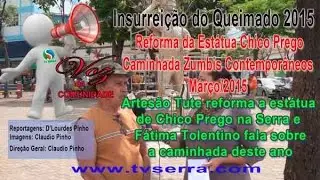 Reforma Est&aacute;tua Chico Prego e Caminhada Zumbis Contempor&acirc;neo 2015