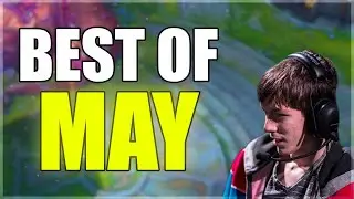 Best Clips of May | Lohpally - League of Legends