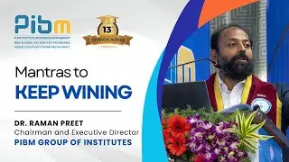 Mantras to Keep Winning - Dr. Raman Preet at 13th Convocation Ceremony | PIBM Pune