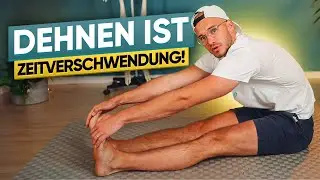 Warum du dich nicht dehnen solltest!