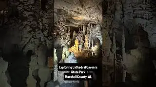 Touring Cathedral Caverns State Park - Epic Underground Cave System in Marshall County, AL