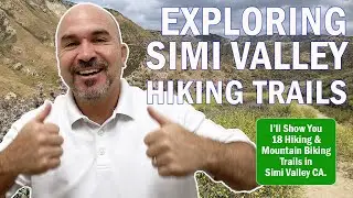 18 Hiking Trails in Simi Valley CA | Living in Simi Valley California (with Steve Hise)