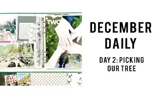December Daily | Day 2 Picking Our Tree