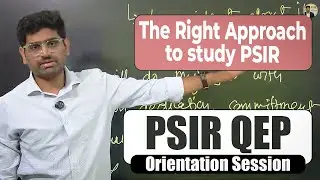 PSIR QEP orientation Session | How to study PSIR ? | The Right Approach.