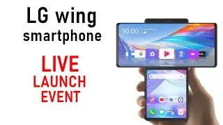LG Wing Smartphone LIVE Launch Event
