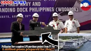 PHILIPPINE NAVY PURCHASED 2+2 LPD from PT PAL FOR 8 MILLION PESO