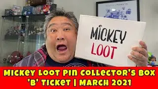 MICKEY LOOT Pin Collector's Box || 'B' Ticket Box || March 2021