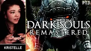 Dark Souls Remastered &bull; Part 3: ARMOURED BOAR & BALDER KNIGHTS &bull; First Playthrough | Kristelle