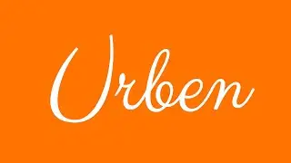 Learn how to Write the Name Urben Signature Style in Cursive Writing