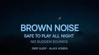 8 Hours Brown Noise Black Screen | Fall Asleep Fast & Stay Asleep All Night  #sleepmusic  #relaxing