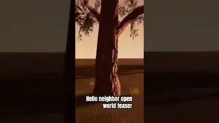 Hello neighbor open world teaser #fangame #teaser #prototype #helloneighbor