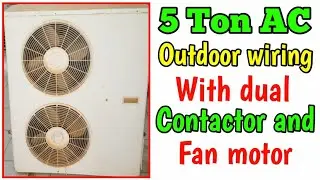 Air conditioner 5 ton outdoor wiring with dua contactor dual condenser fan motor || Venus Tech ||
