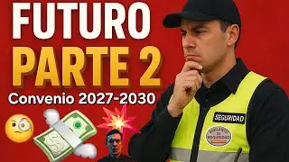 🧾 Nuevo Convenio de Seguridad Privada 2027 – Lo que NO te han contado (PARTE 1)