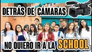 Detrás De Cámaras De No Quiero Ir a La School / Parodia