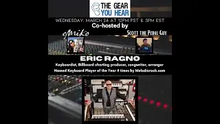 The Gear You Hear ft. Eric Ragno - rock keyboards, Alesis Wireless Vortex Keytar, and more!